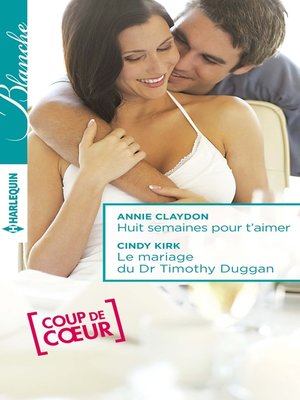 cover image of Huit semaines pour t'aimer--Le mariage du Dr Timothy Duggan